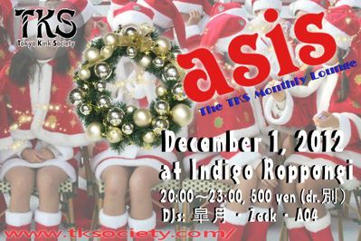 December 1, 2012 - TKS OASIS @ Roppongi INDIGO!
