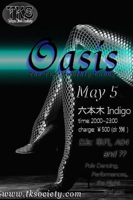 May 5, 2012 - TKS OASIS @ Roppongi INDIGO!
